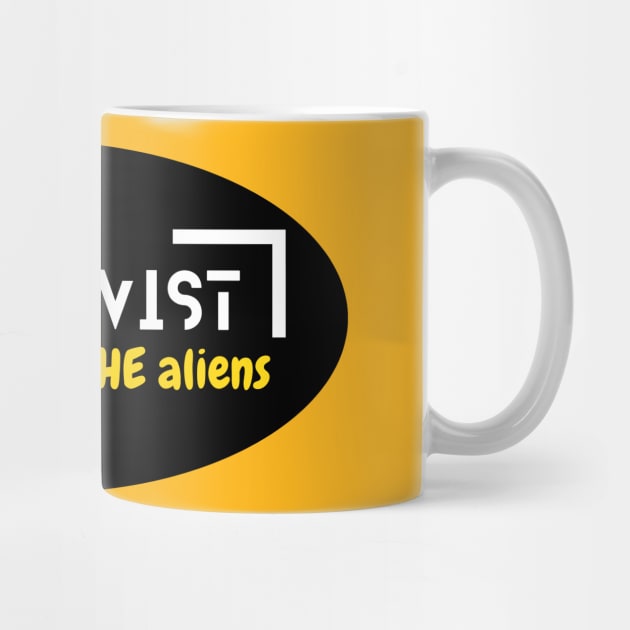 We Are the Aliens: Yellow by StrikerTees